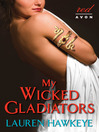 My Wicked Gladiators eBook